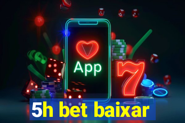 5h bet baixar