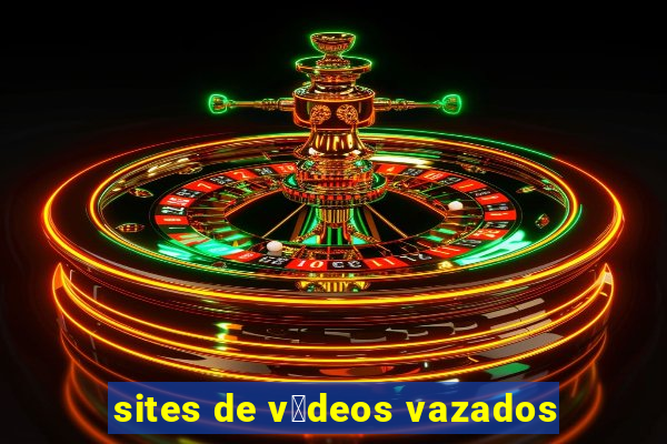 sites de v铆deos vazados