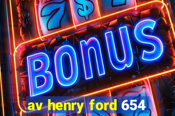 av henry ford 654