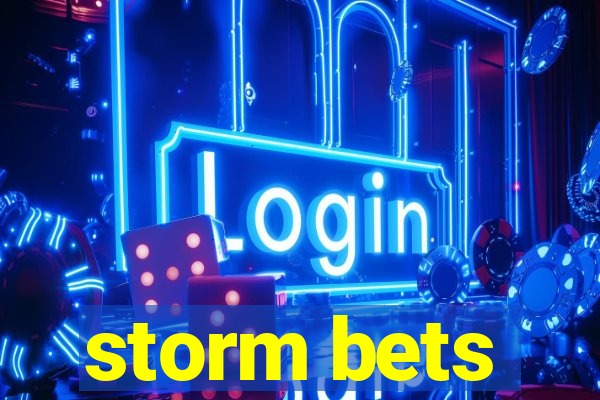 storm bets