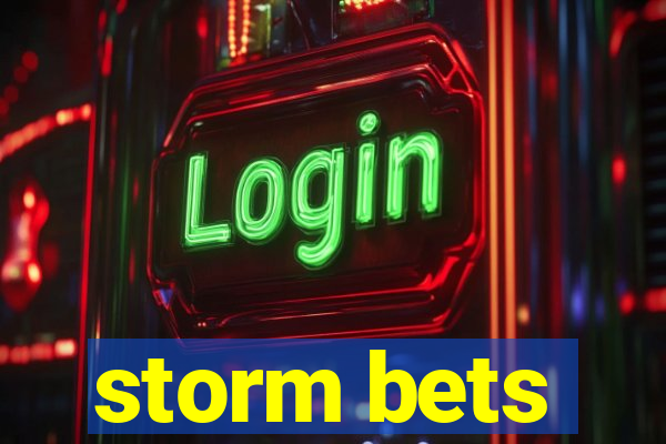 storm bets