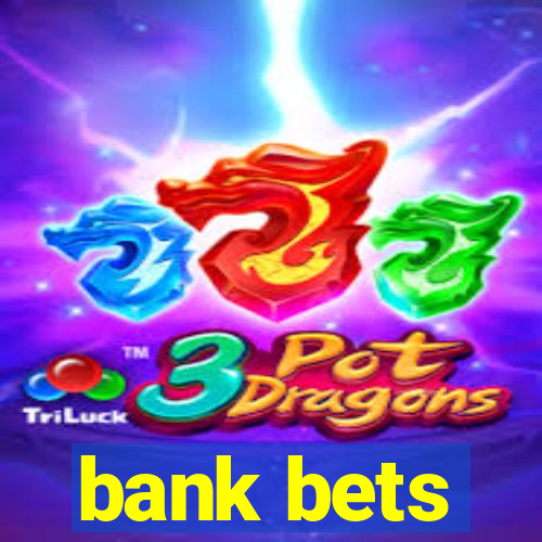 bank bets