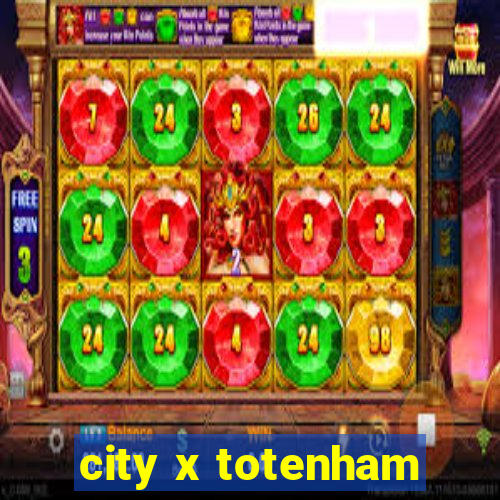 city x totenham