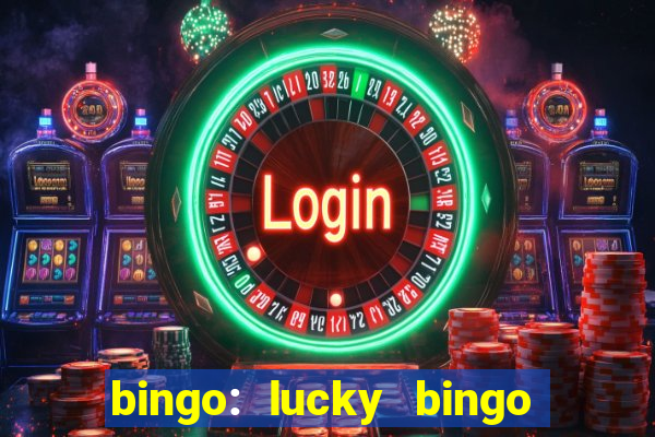 bingo: lucky bingo jogos casa