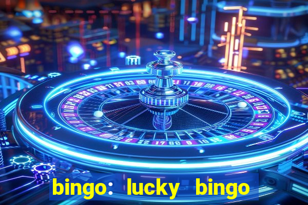 bingo: lucky bingo jogos casa