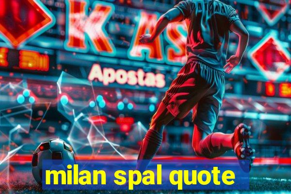 milan spal quote