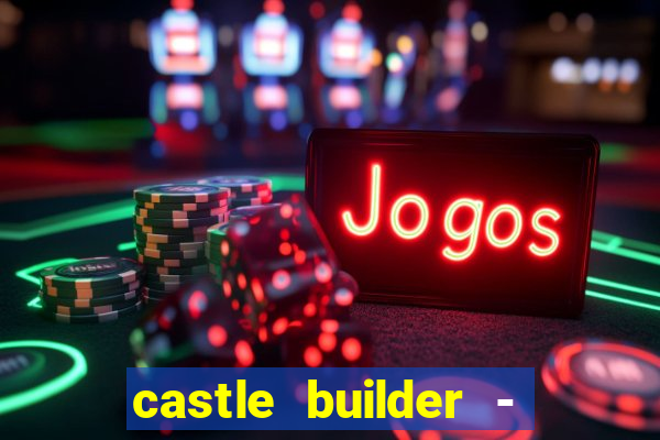 castle builder - epic slots