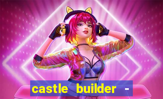 castle builder - epic slots