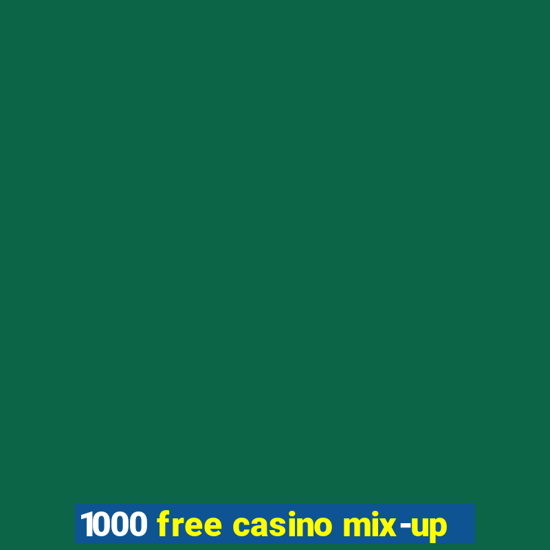 1000 free casino mix-up