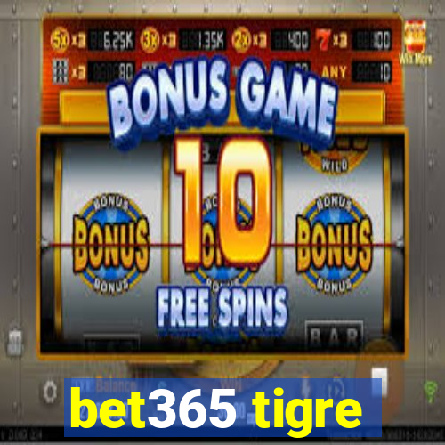 bet365 tigre