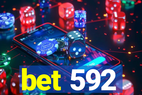 bet 592