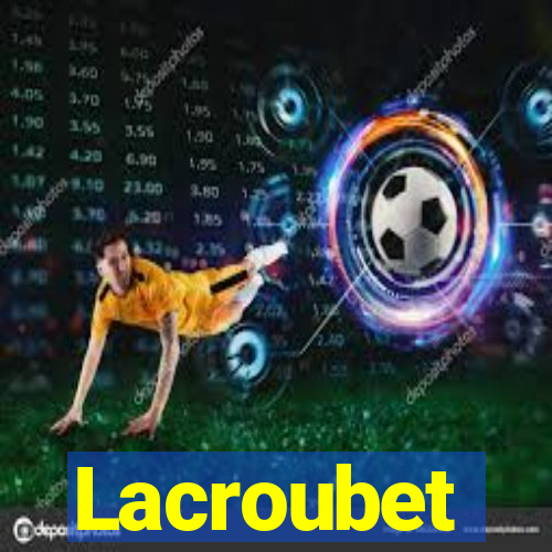 Lacroubet