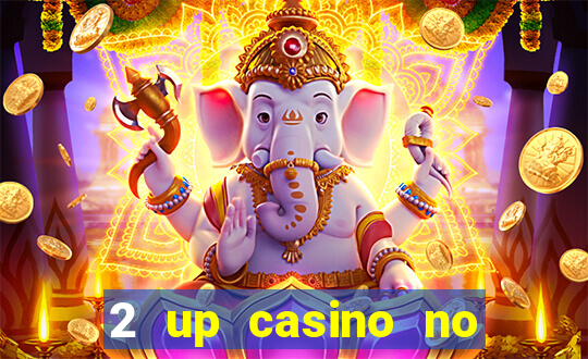 2 up casino no deposit bonus