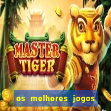 os melhores jogos do tigre