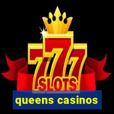 queens casinos