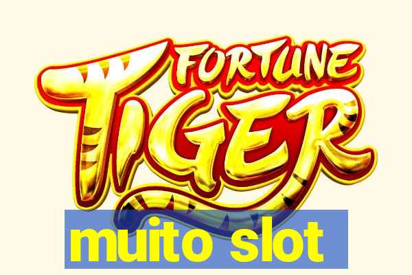 muito slot