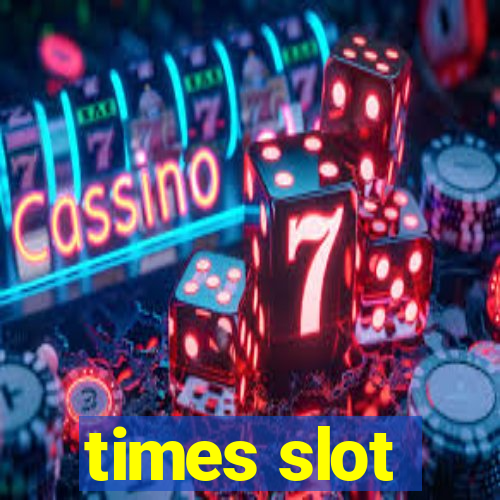 times slot