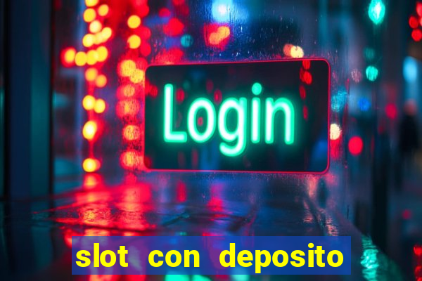 slot con deposito minimo 5 euro