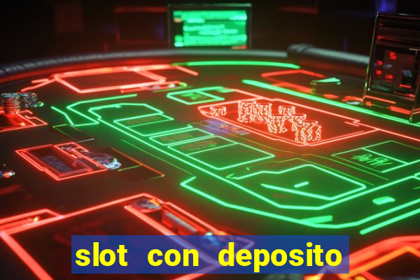 slot con deposito minimo 5 euro