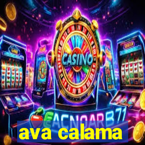 ava calama