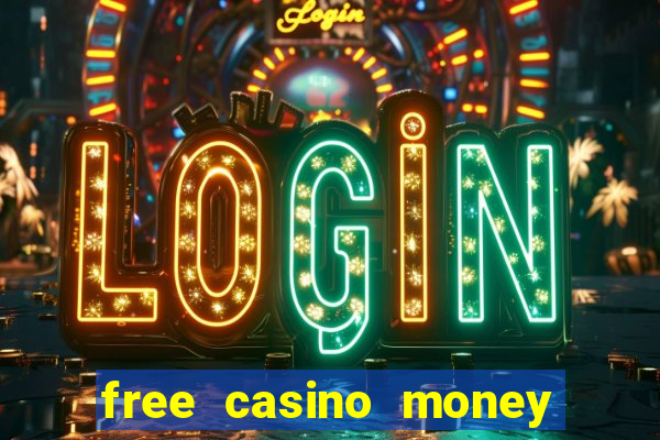 free casino money without deposit