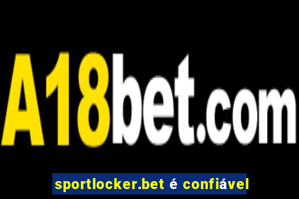 sportlocker.bet é confiável