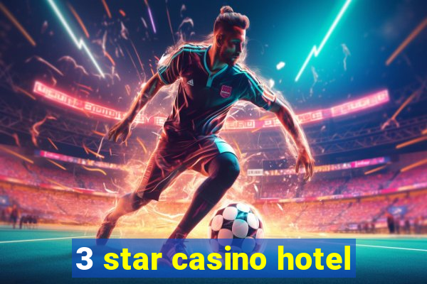 3 star casino hotel