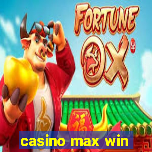 casino max win