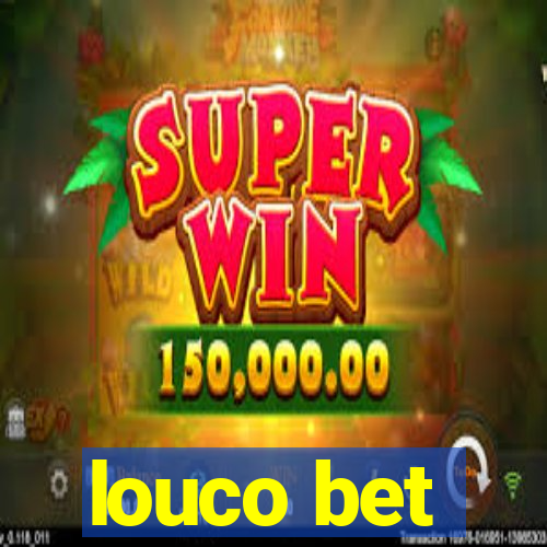 louco bet