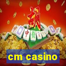 cm casino