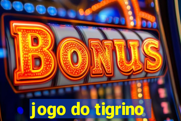 jogo do tigrino