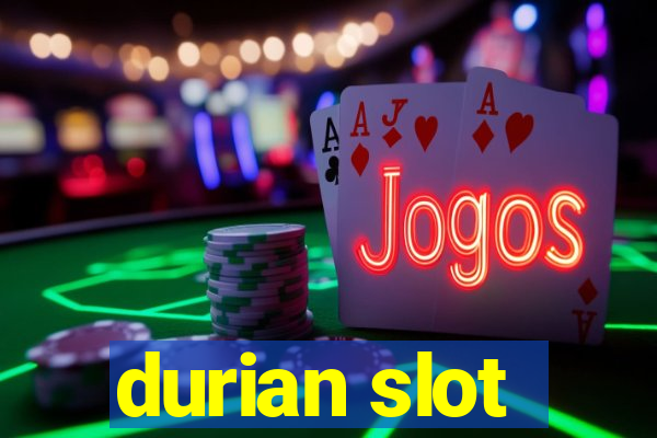 durian slot