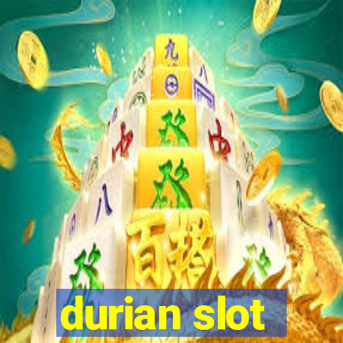 durian slot