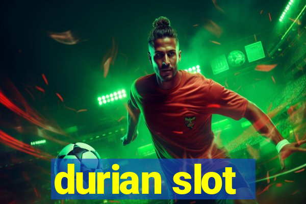 durian slot