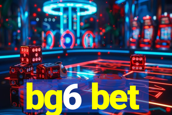 bg6 bet