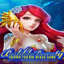 casino royale dress code