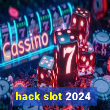 hack slot 2024