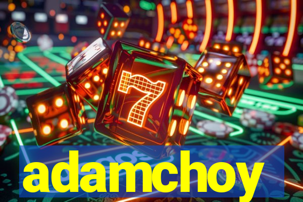 adamchoy