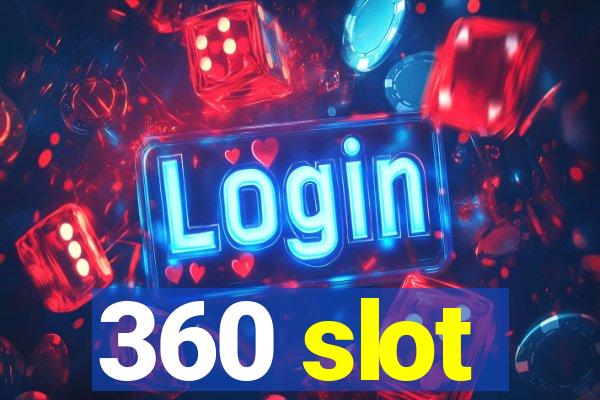 360 slot