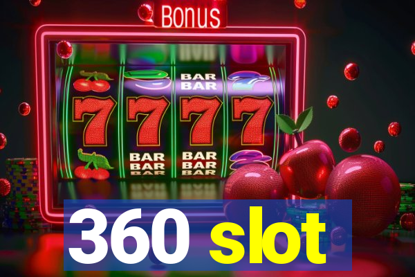 360 slot