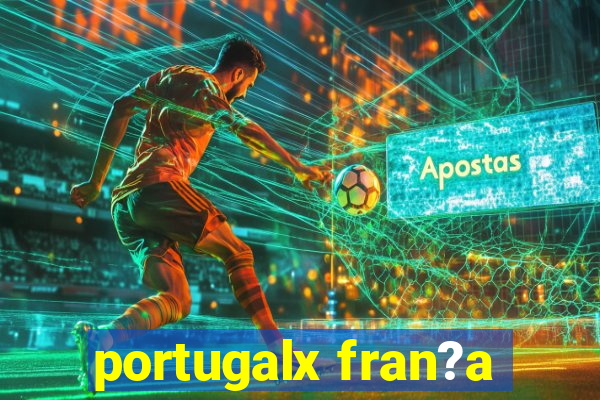 portugalx fran?a