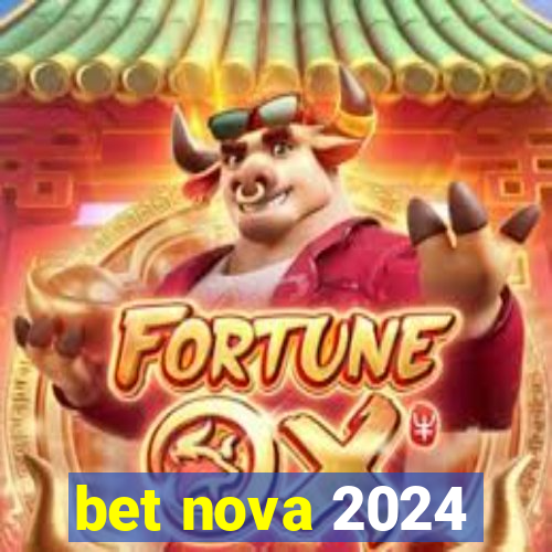 bet nova 2024