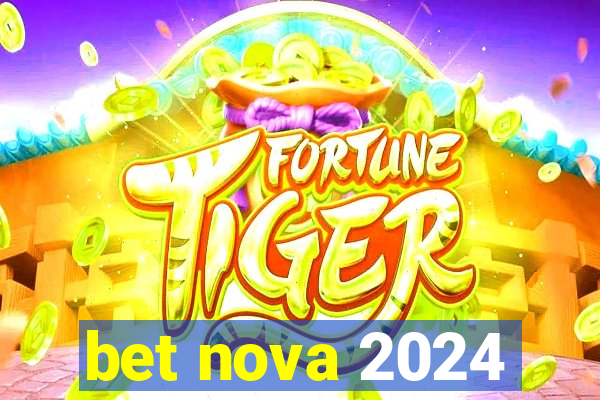 bet nova 2024