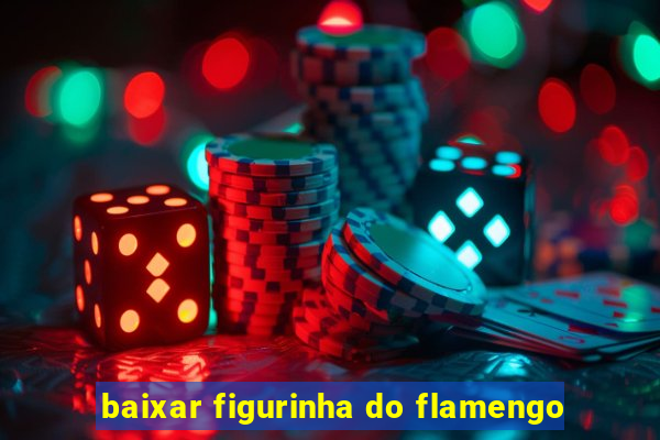 baixar figurinha do flamengo