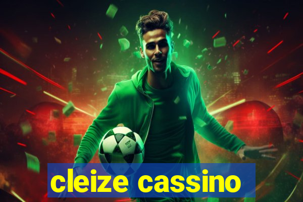 cleize cassino