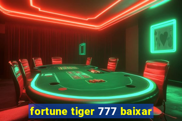 fortune tiger 777 baixar