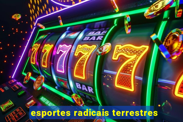 esportes radicais terrestres