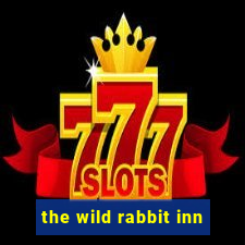 the wild rabbit inn