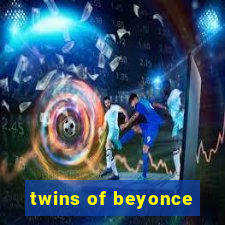 twins of beyonce