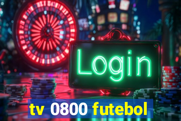 tv 0800 futebol